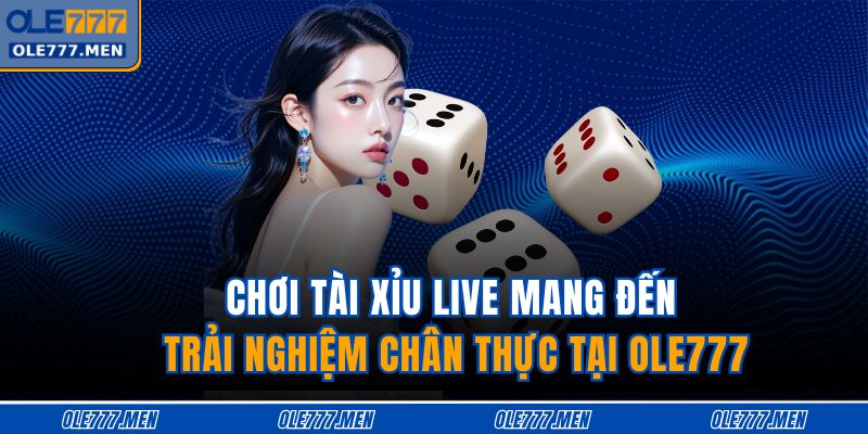 Chơi tài xỉu live