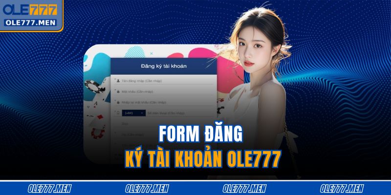 Form đăng ký tài khoản OLE777
