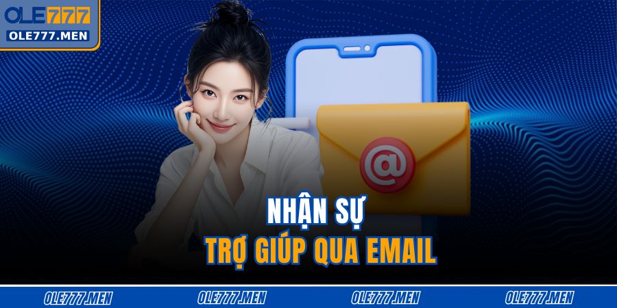 Nhận sự trợ giúp qua email